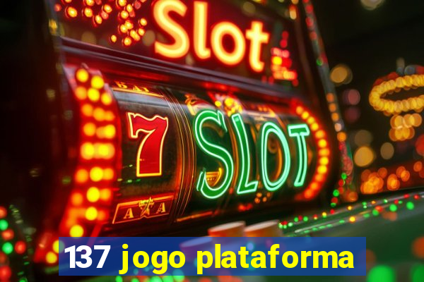 137 jogo plataforma